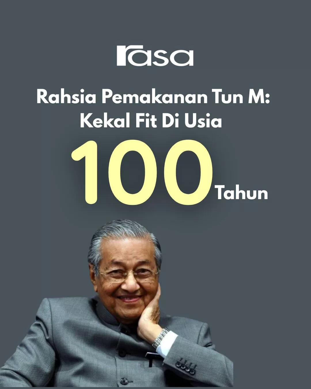 Tun M 100 Tahun: Rahsia Makan Dan Hidup Kekal Fit Usia Seabad