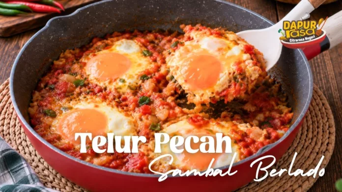 Menu Bajet Tapi Rasa ‘Kayangan’! Telur Pecah Sambal Berlado Memang Power